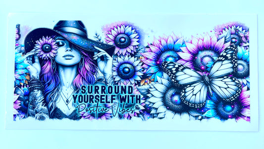 Surround Yourself With Positive Vibes 16oz Cup/Tumbler Vinyl Wrap/Decal
